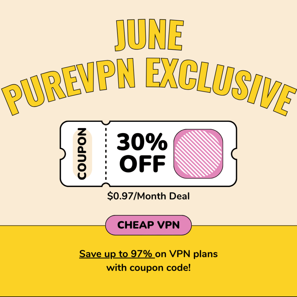 Verified PureVPN Coupon Code & Exclusive deal in June