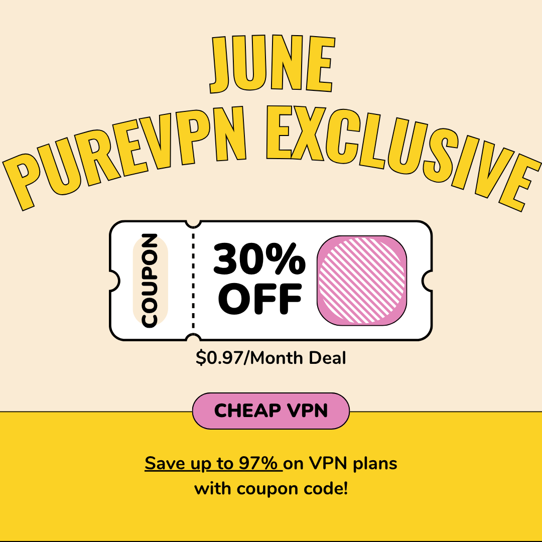 Verified PureVPN Coupon Code & Exclusive deal in June