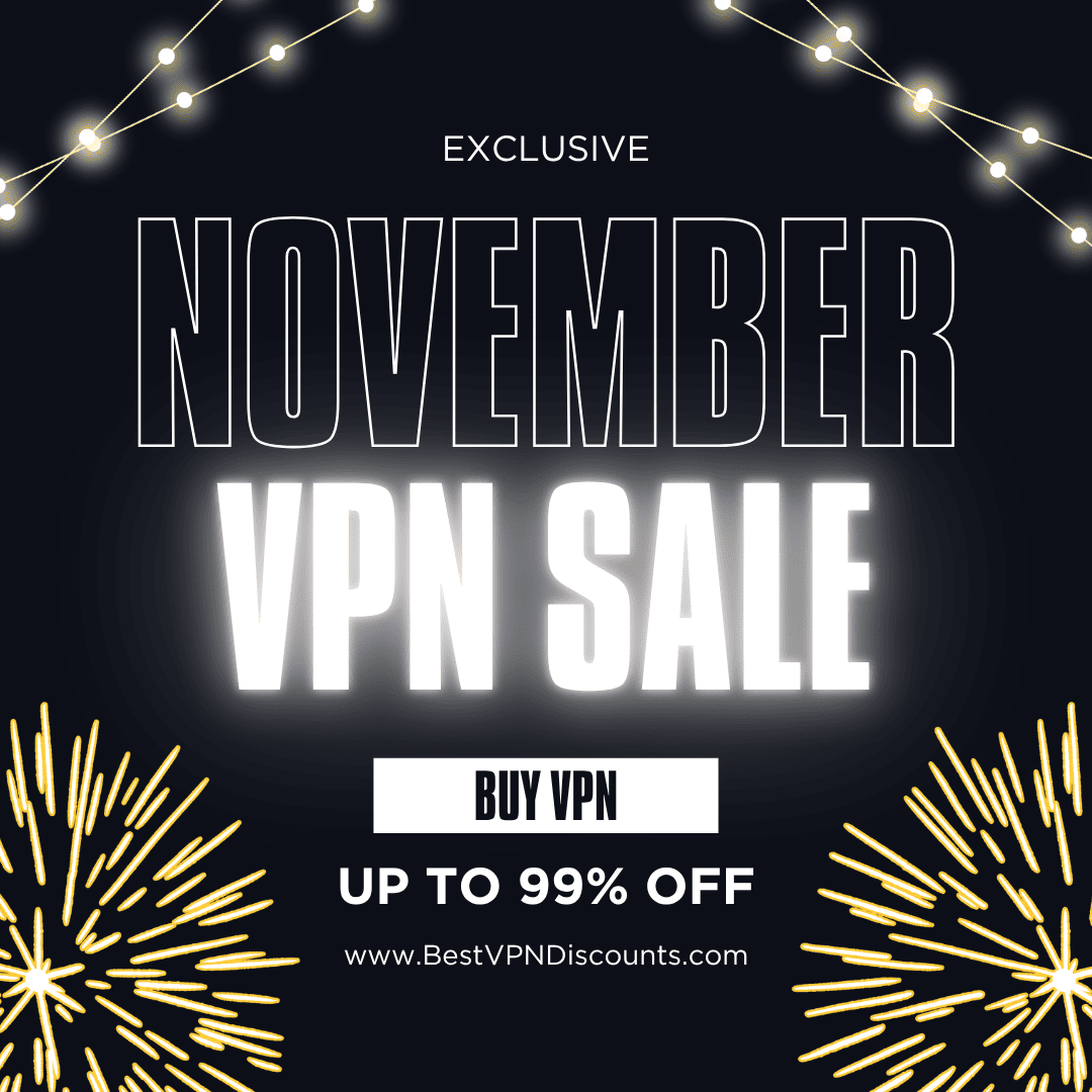 Save up to 99% Off on top VPN brands with our exclusive black friday deals & discounts