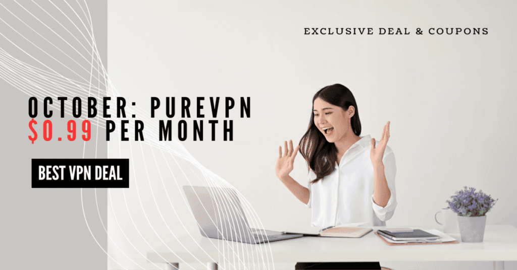 PureVPN $0.99/month coupon code – best cheap VPN offer