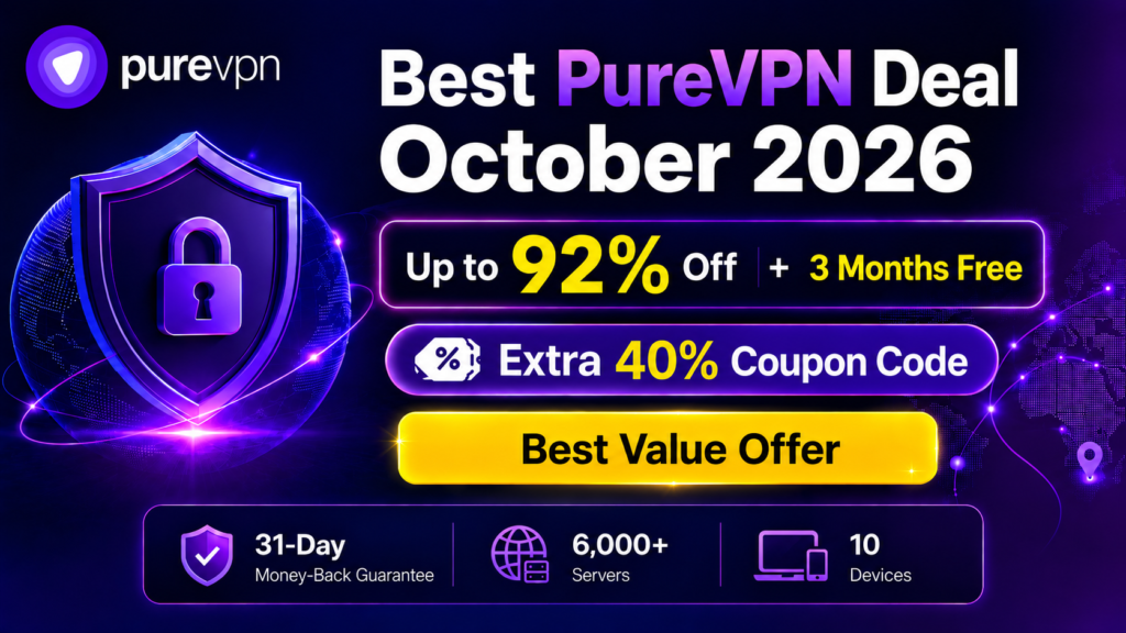 Best PureVPN Deal October 2026 with up to 92% off and extra 40% coupon code
