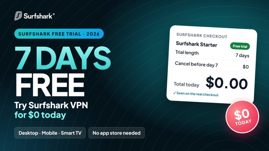 Surfshark free trial 2026: 7 days free, $0.00 today at checkout on desktop, mobile and smart TV